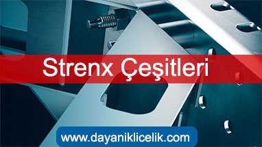 Strenx Çeşitleri